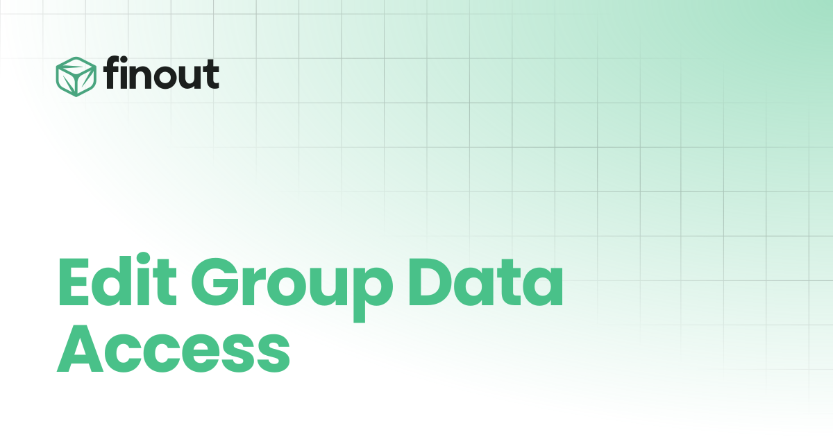 Edit Group Data Access | Finout Docs